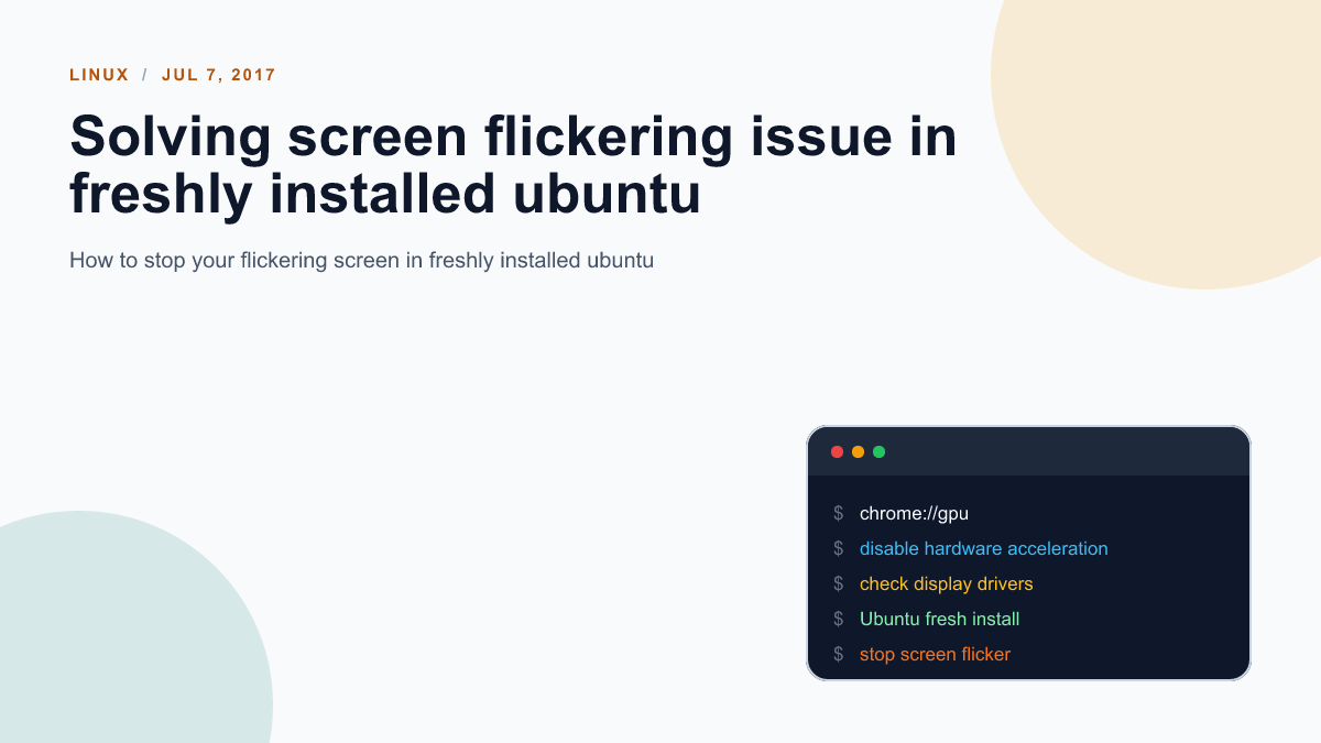 Solving screen flickering issue in freshly installed ubuntu